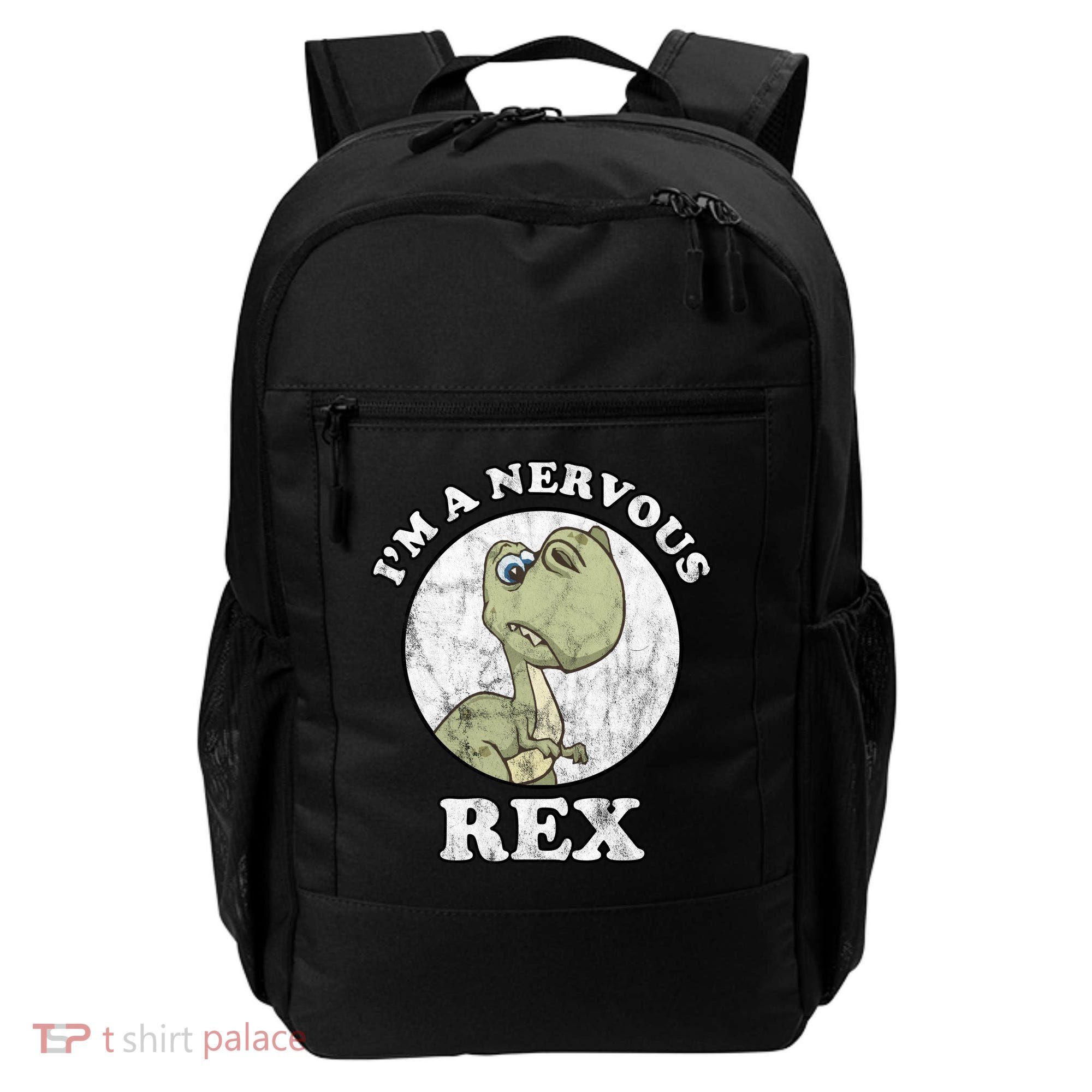 I'm A Nervous Rex Funny Dinosaur Backpack