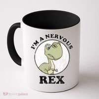 I'm A Nervous Rex Funny Dinosaur Coffee Mug thumb 0