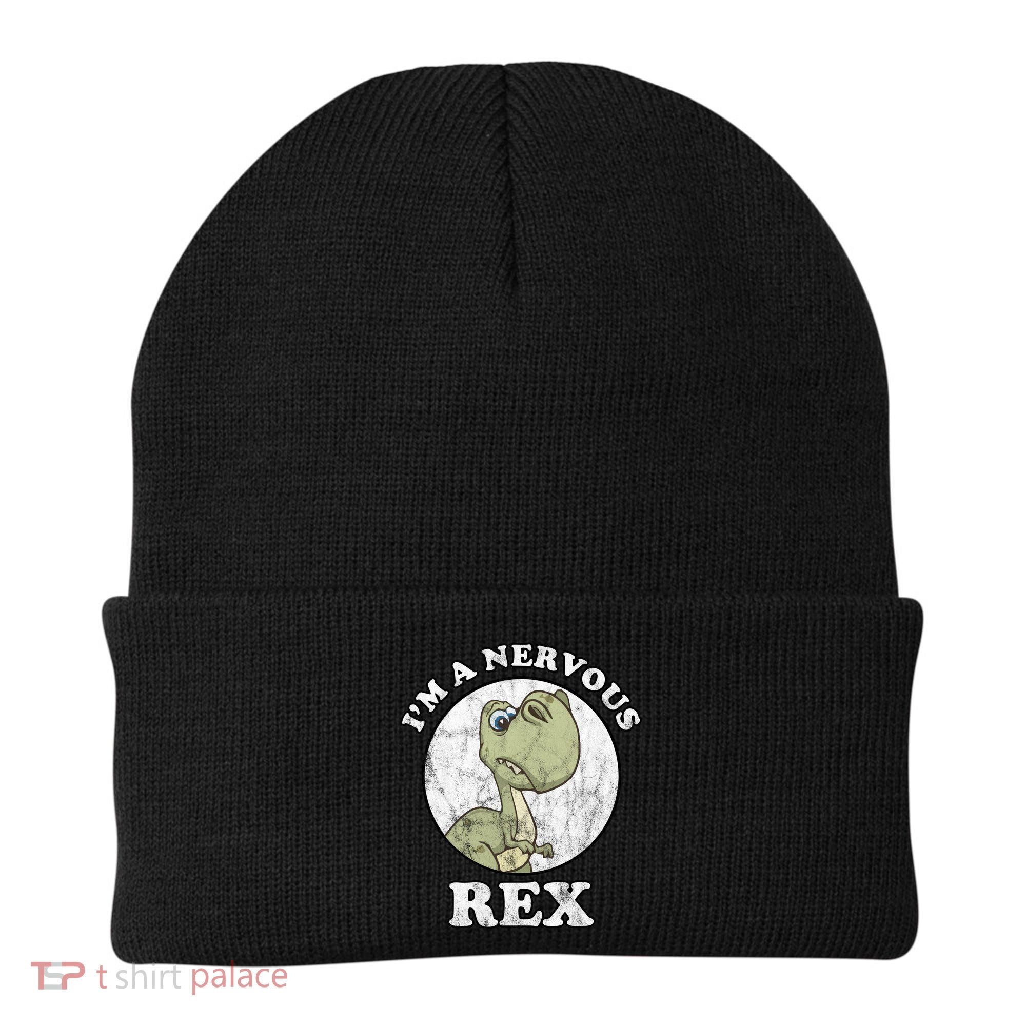 I'm A Nervous Rex Funny Dinosaur Beanie