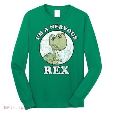 I'm A Nervous Rex Funny Dinosaur Long Sleeve Shirt