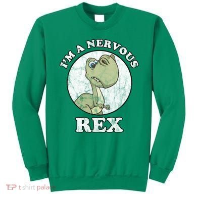 I'm A Nervous Rex Funny Dinosaur Sweatshirt