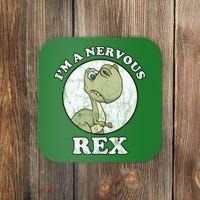 I'm A Nervous Rex Funny Dinosaur Coaster thumb 0