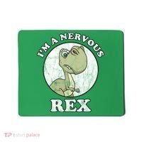 I'm A Nervous Rex Funny Dinosaur Mousepad thumb 0