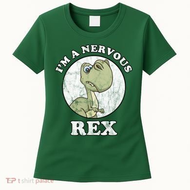 I'm A Nervous Rex Funny Dinosaur Women's T-Shirt