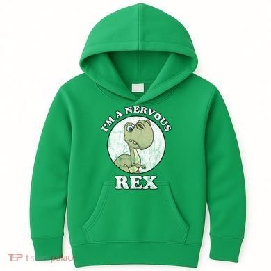 I'm A Nervous Rex Funny Dinosaur Kids Hoodie