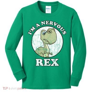 I'm A Nervous Rex Funny Dinosaur Kids Long Sleeve Shirt