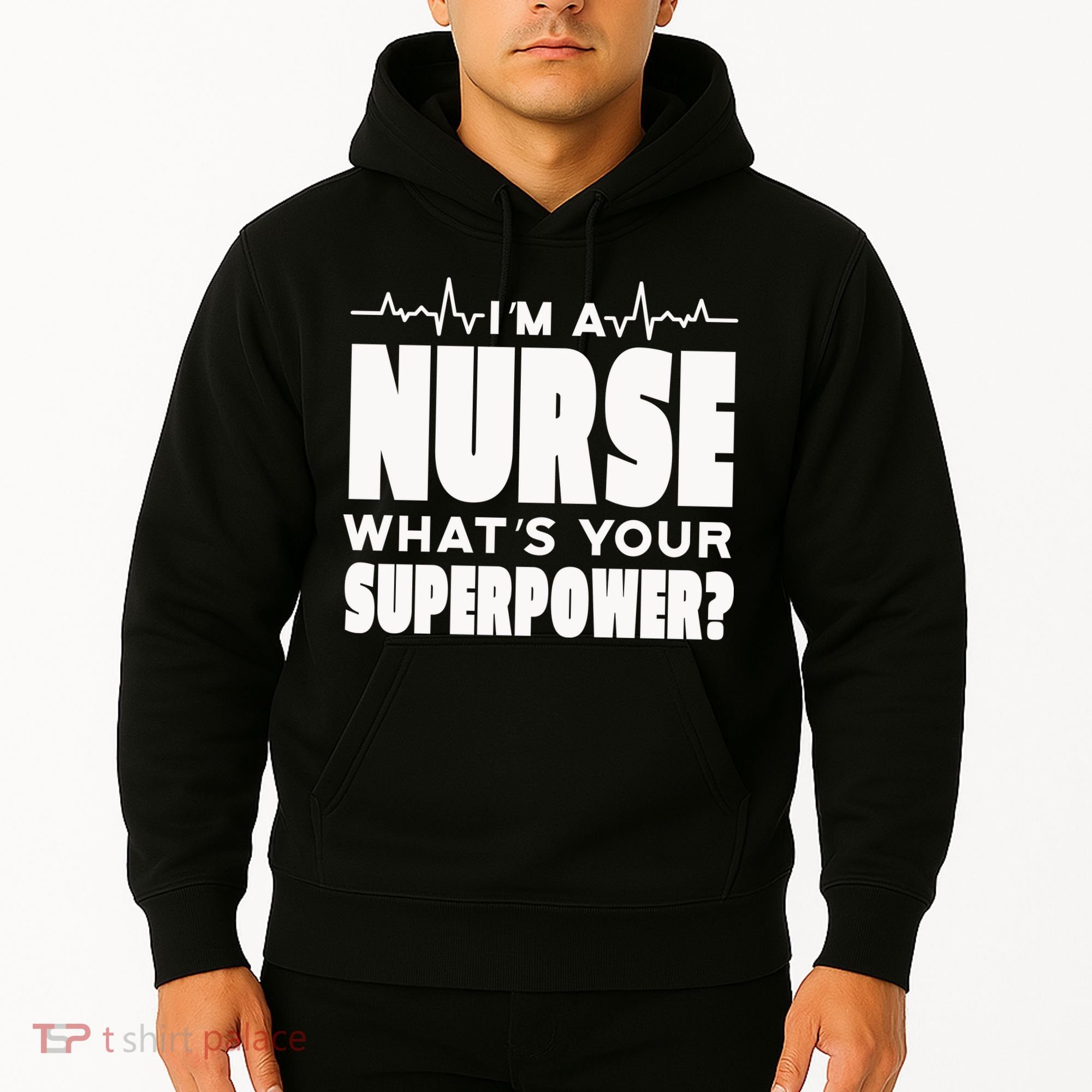 I'm A Nurse What's Your Superpower Hoodie