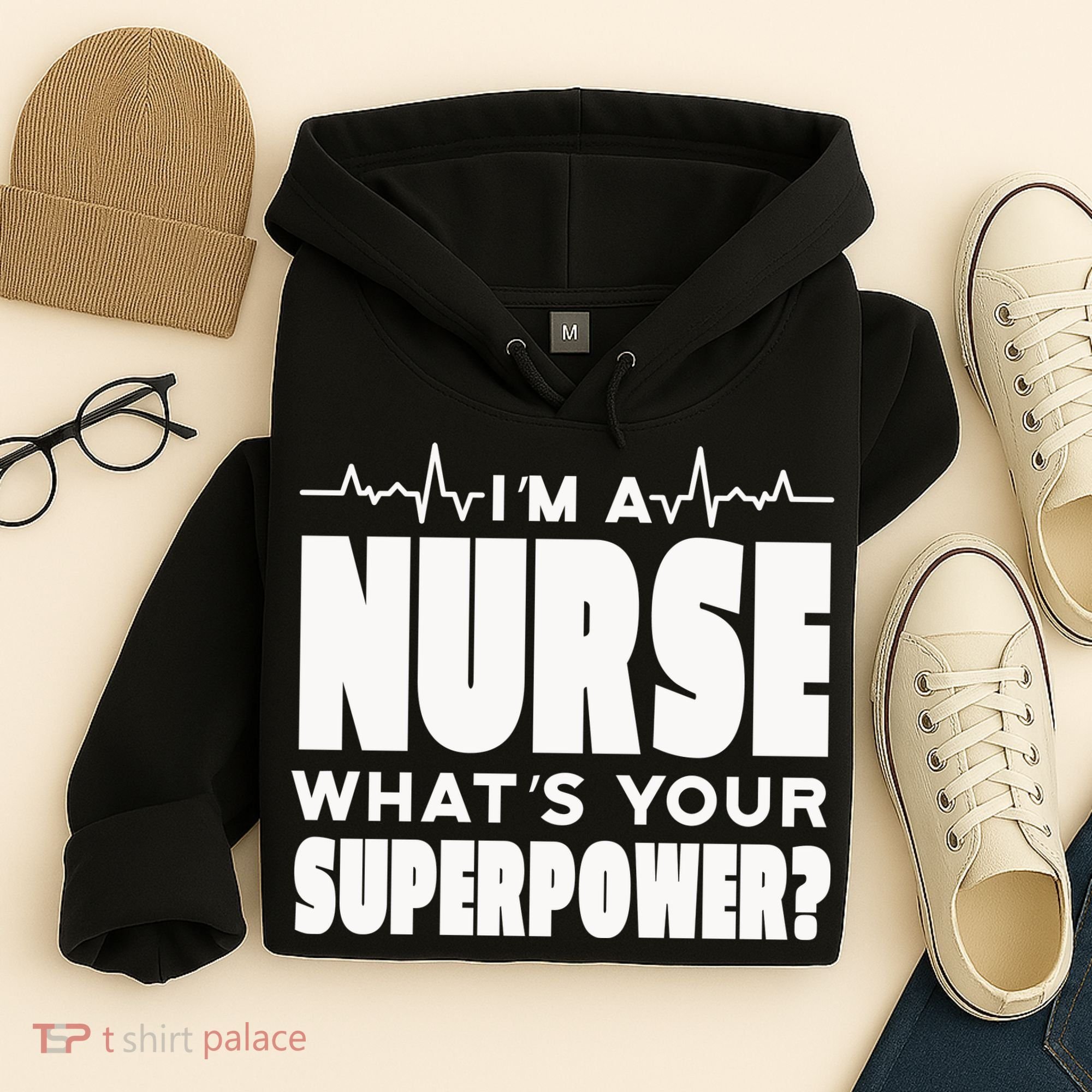 I'm A Nurse What's Your Superpower Hoodie