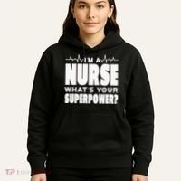 I'm A Nurse What's Your Superpower Hoodie thumb 5