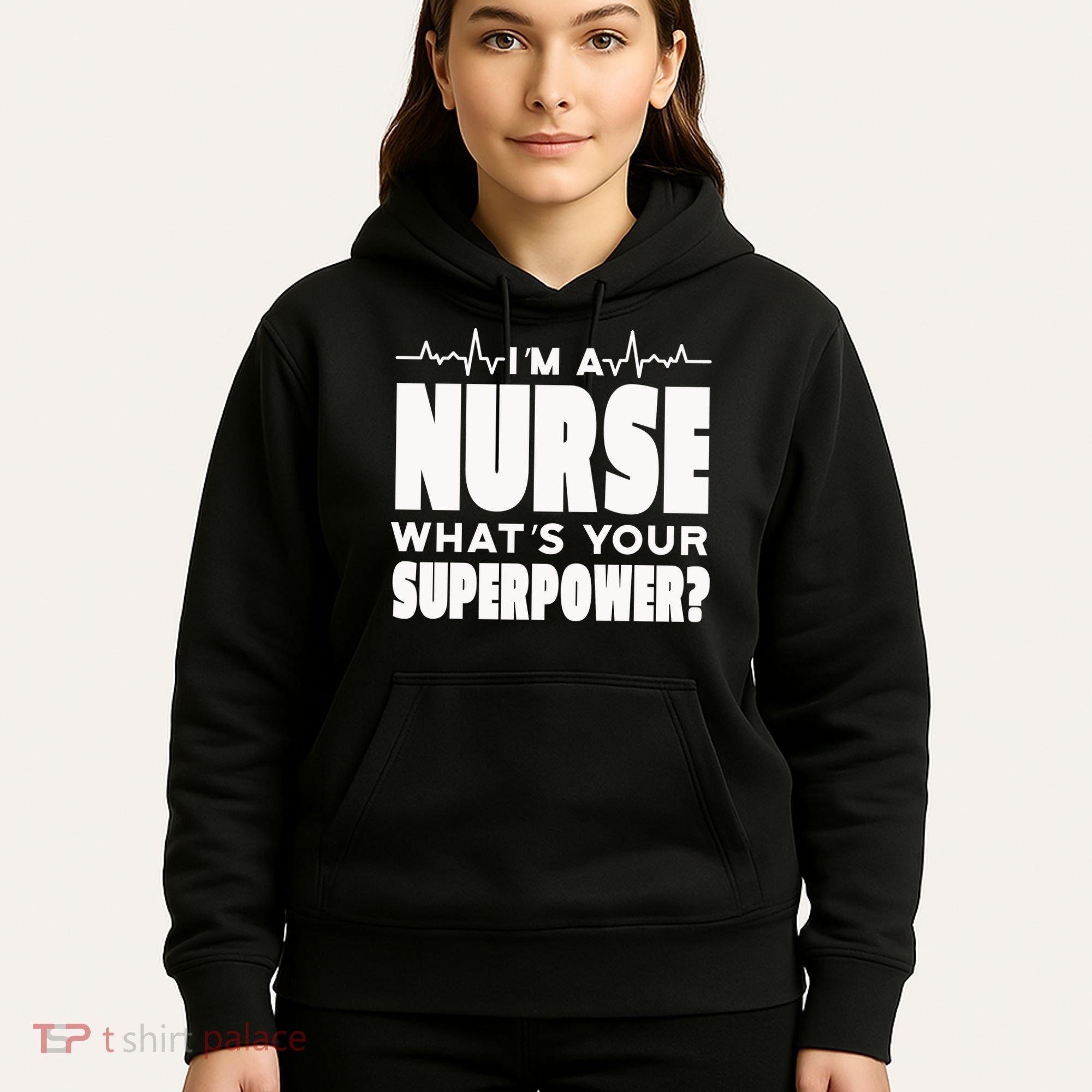 I'm A Nurse What's Your Superpower Hoodie