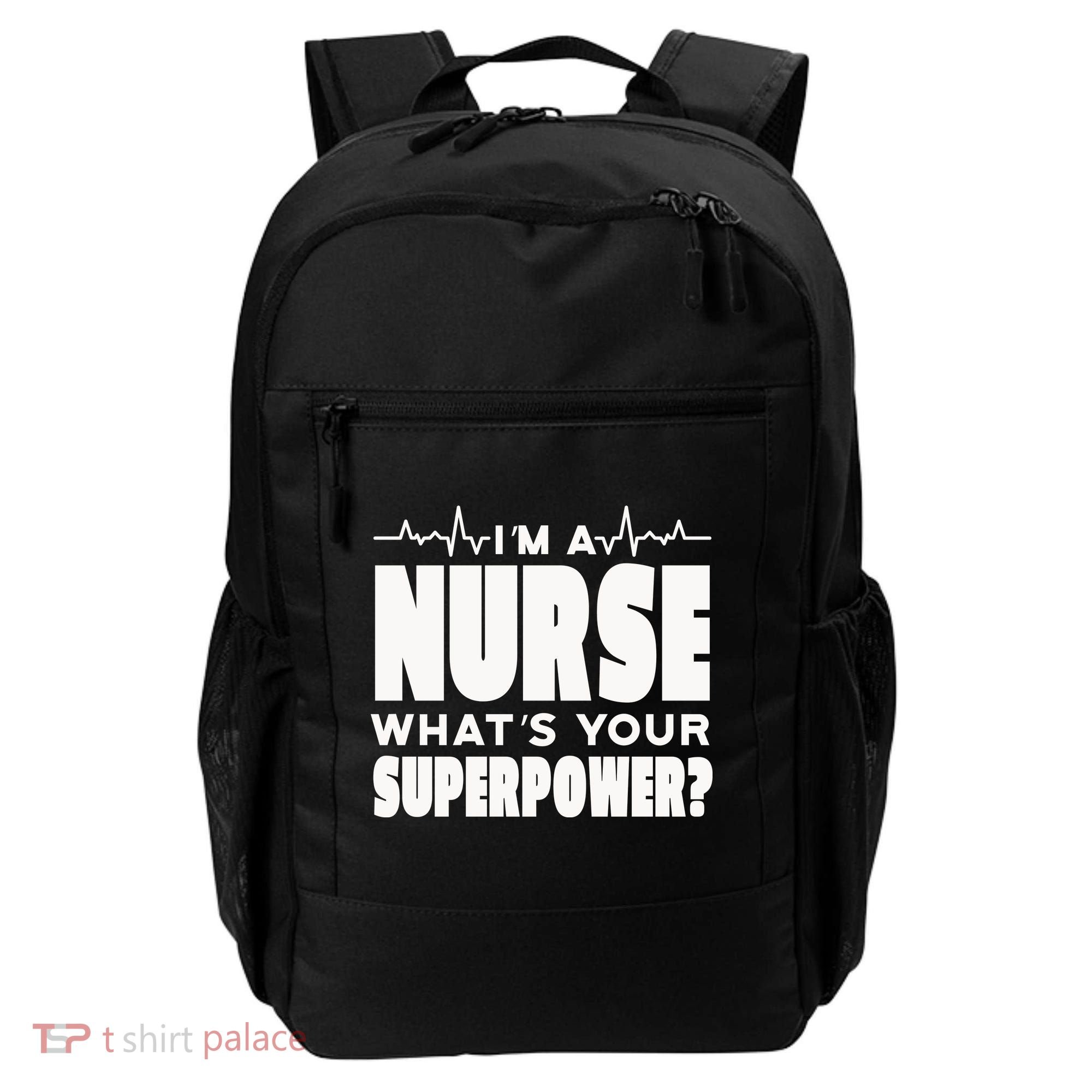 I'm A Nurse What's Your Superpower Backpack