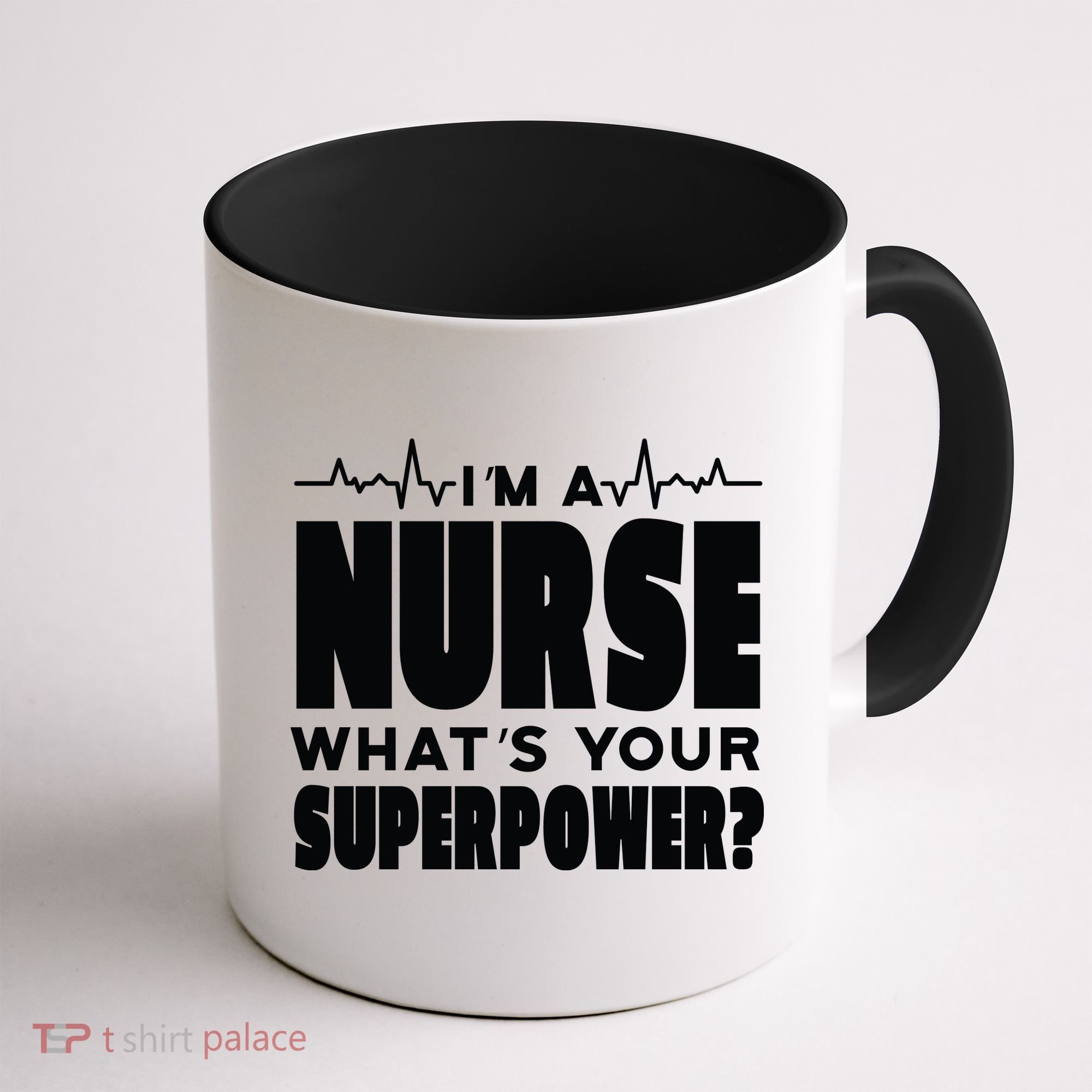 I'm A Nurse What's Your Superpower Coffee Mug