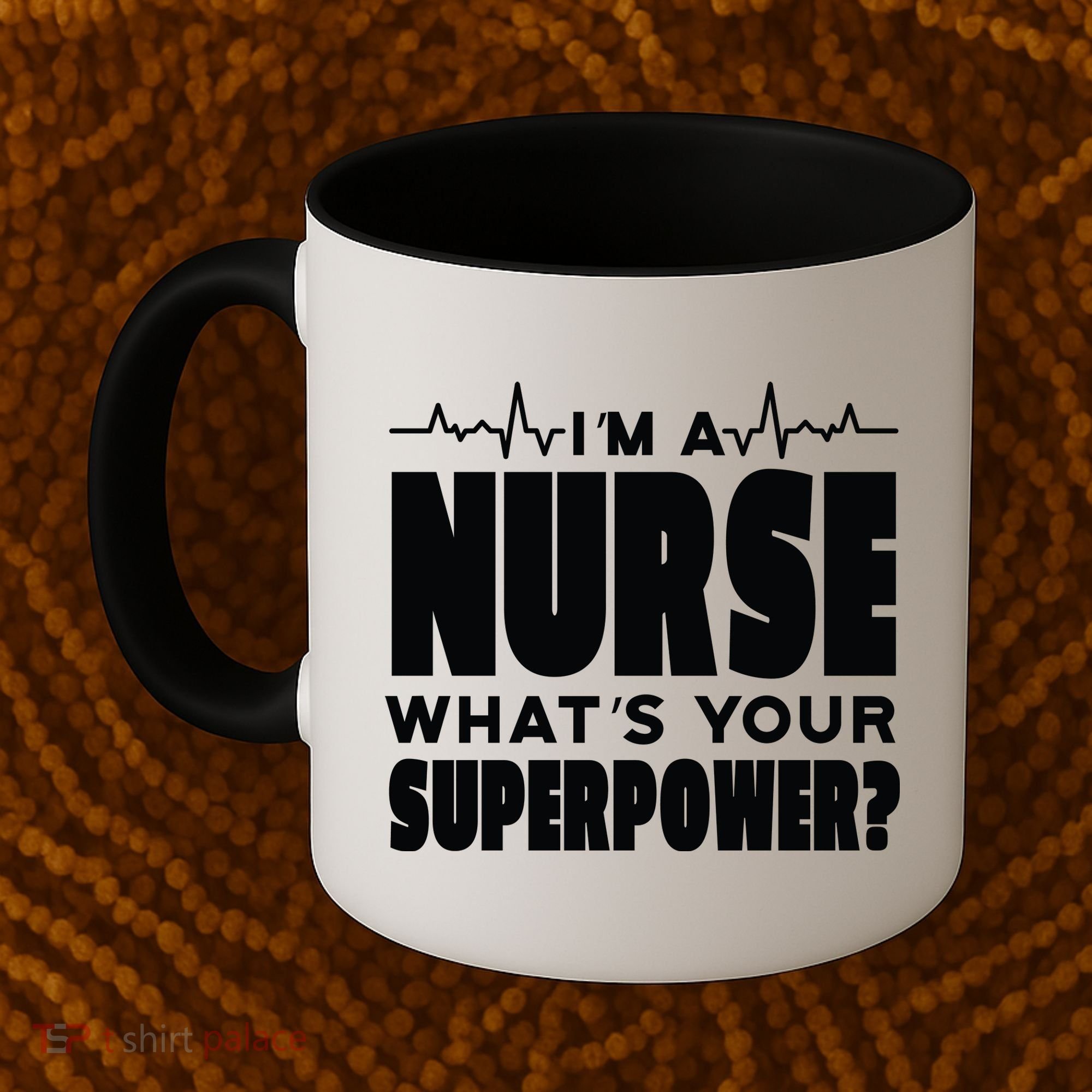 I'm A Nurse What's Your Superpower Coffee Mug