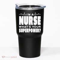 I'm A Nurse What's Your Superpower Tumbler thumb 0