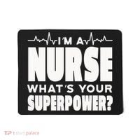 I'm A Nurse What's Your Superpower Mousepad thumb 0