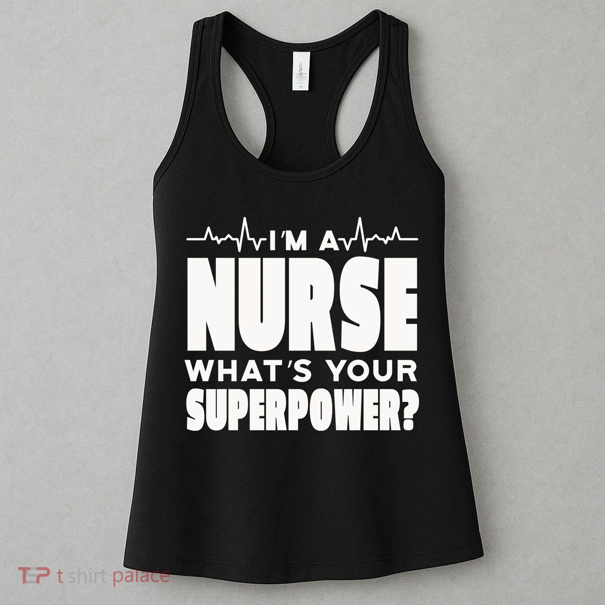 I'm A Nurse What's Your Superpower Women's Tank Top