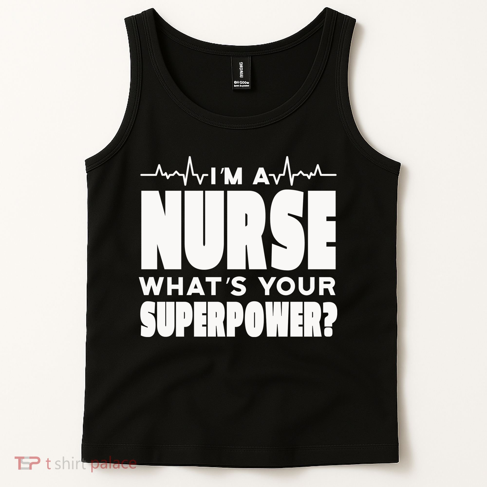 I'm A Nurse What's Your Superpower Tank Top
