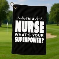 I'm A Nurse What's Your Superpower Golf Towel thumb 1
