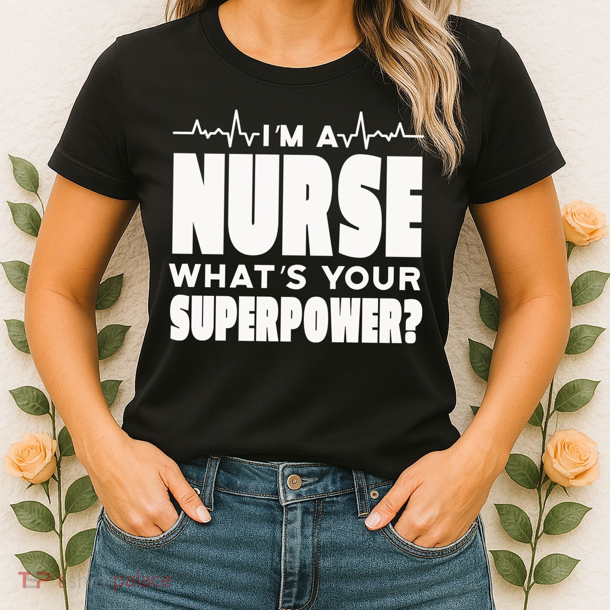 I'm A Nurse What's Your Superpower Women's T-Shirt