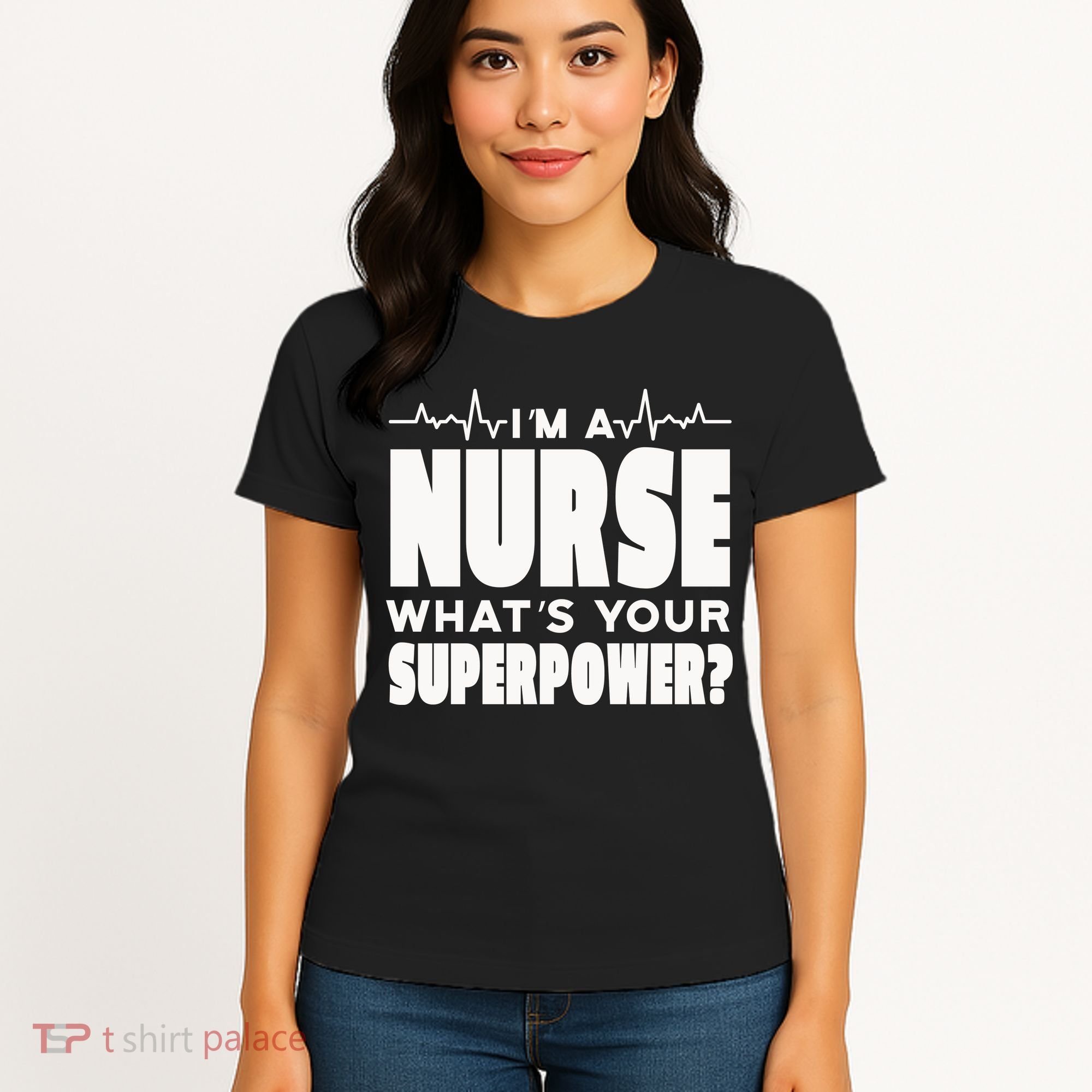 I'm A Nurse What's Your Superpower Women's T-Shirt
