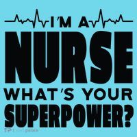 I'm A Nurse What's Your Superpower Button thumb 1