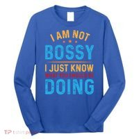 I Am Not Bossy I Just Know What You Should Be Doing Cute Gift Long Sleeve Shirt thumb 0