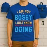 I Am Not Bossy I Just Know What You Should Be Doing Cute Gift T-Shirt thumb 6