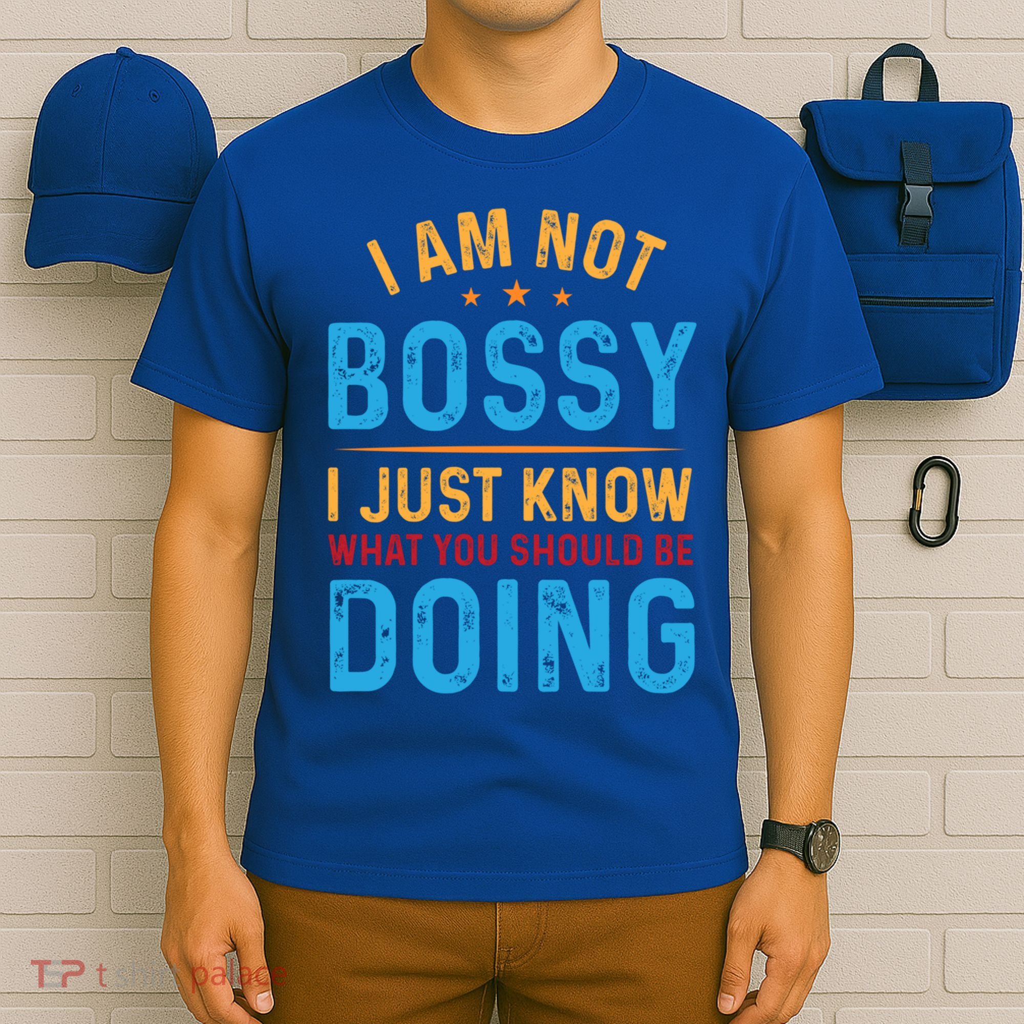 I Am Not Bossy I Just Know What You Should Be Doing Cute Gift T-Shirt