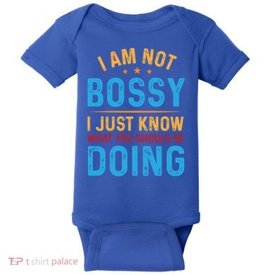 I Am Not Bossy I Just Know What You Should Be Doing Cute Gift Baby Bodysuit