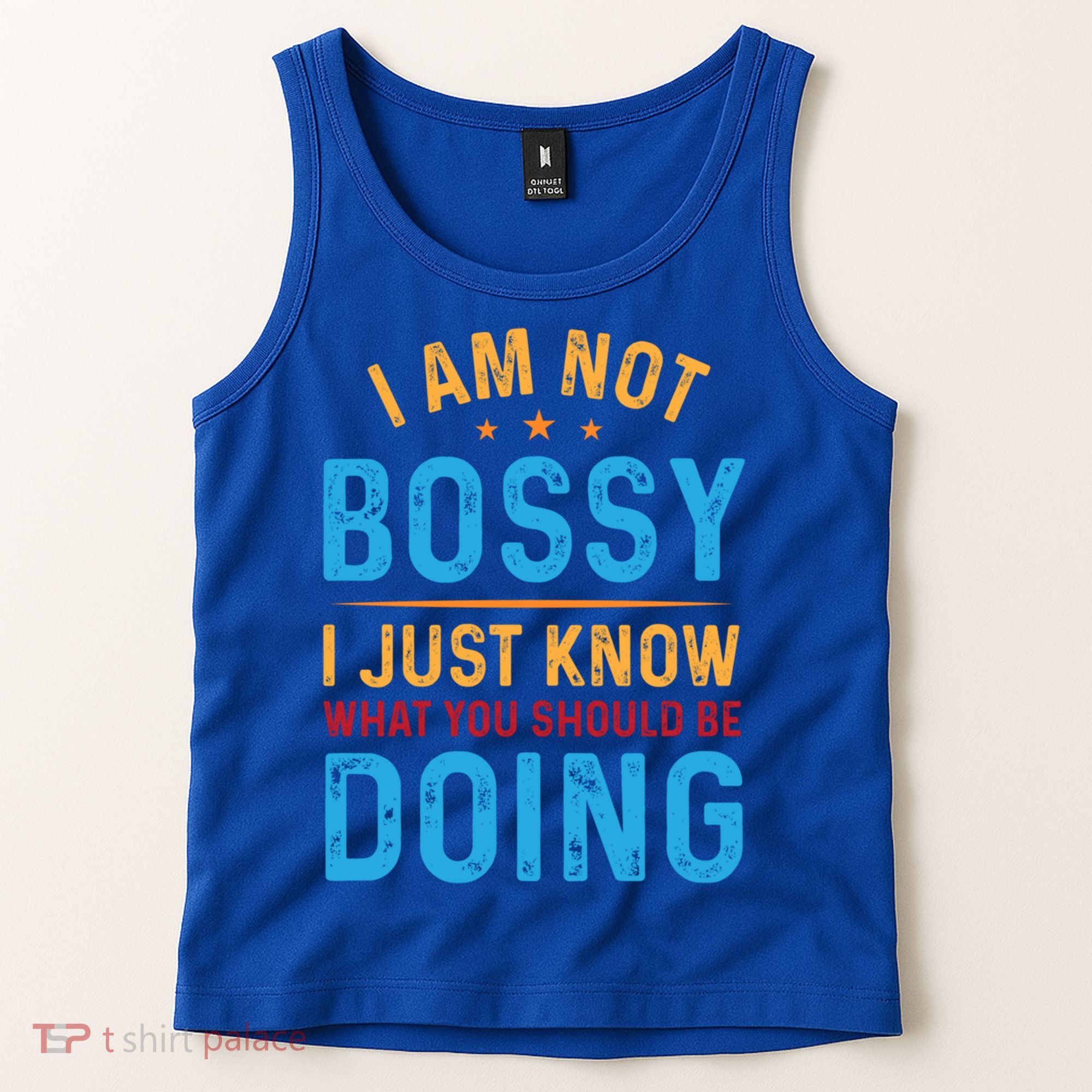 I Am Not Bossy I Just Know What You Should Be Doing Cute Gift Tank Top