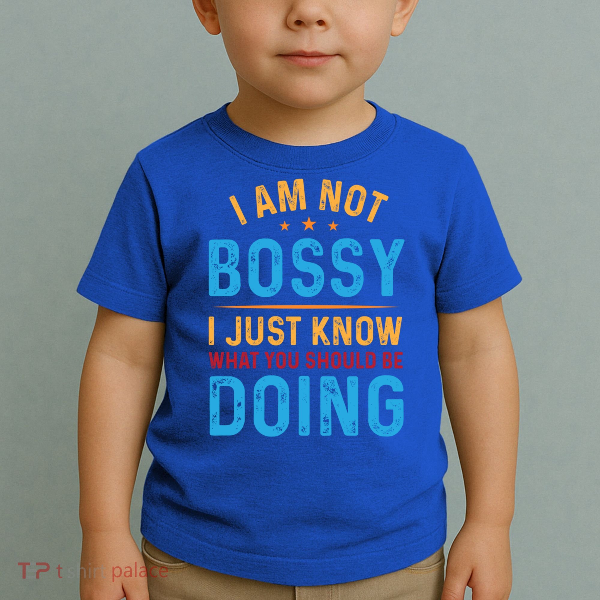 I Am Not Bossy I Just Know What You Should Be Doing Cute Gift Toddler T-Shirt