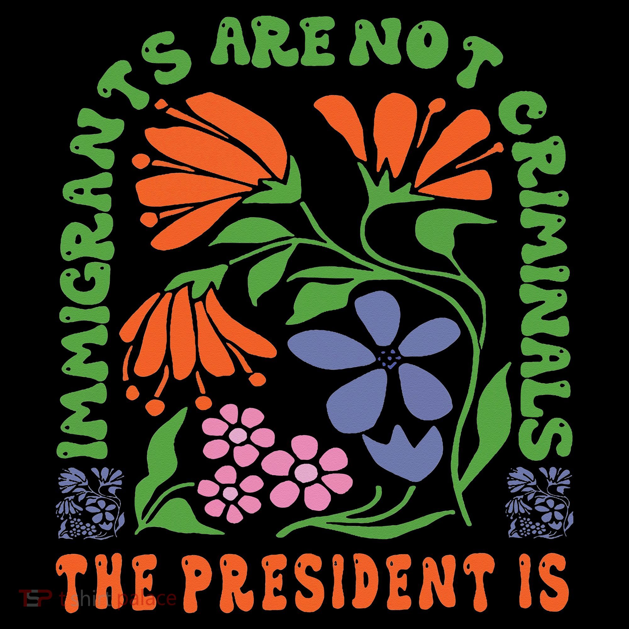 Immigrants Are Not Criminal But The President Is Boho Coffee Mug