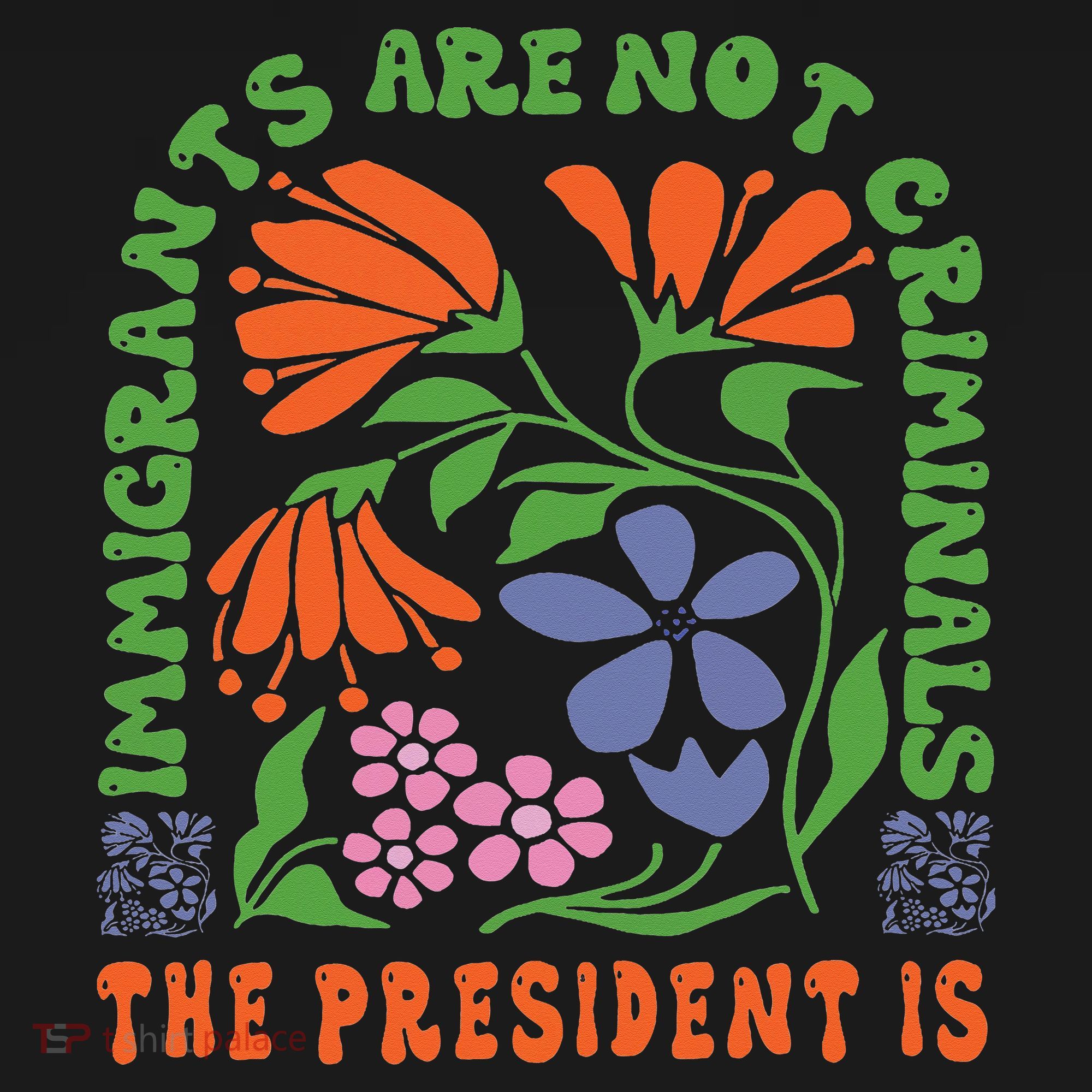 Immigrants Are Not Criminal But The President Is Boho Women's Hoodie