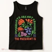 Immigrants Are Not Criminal But The President Is Boho Tank Top thumb 2