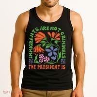Immigrants Are Not Criminal But The President Is Boho Tank Top thumb 3