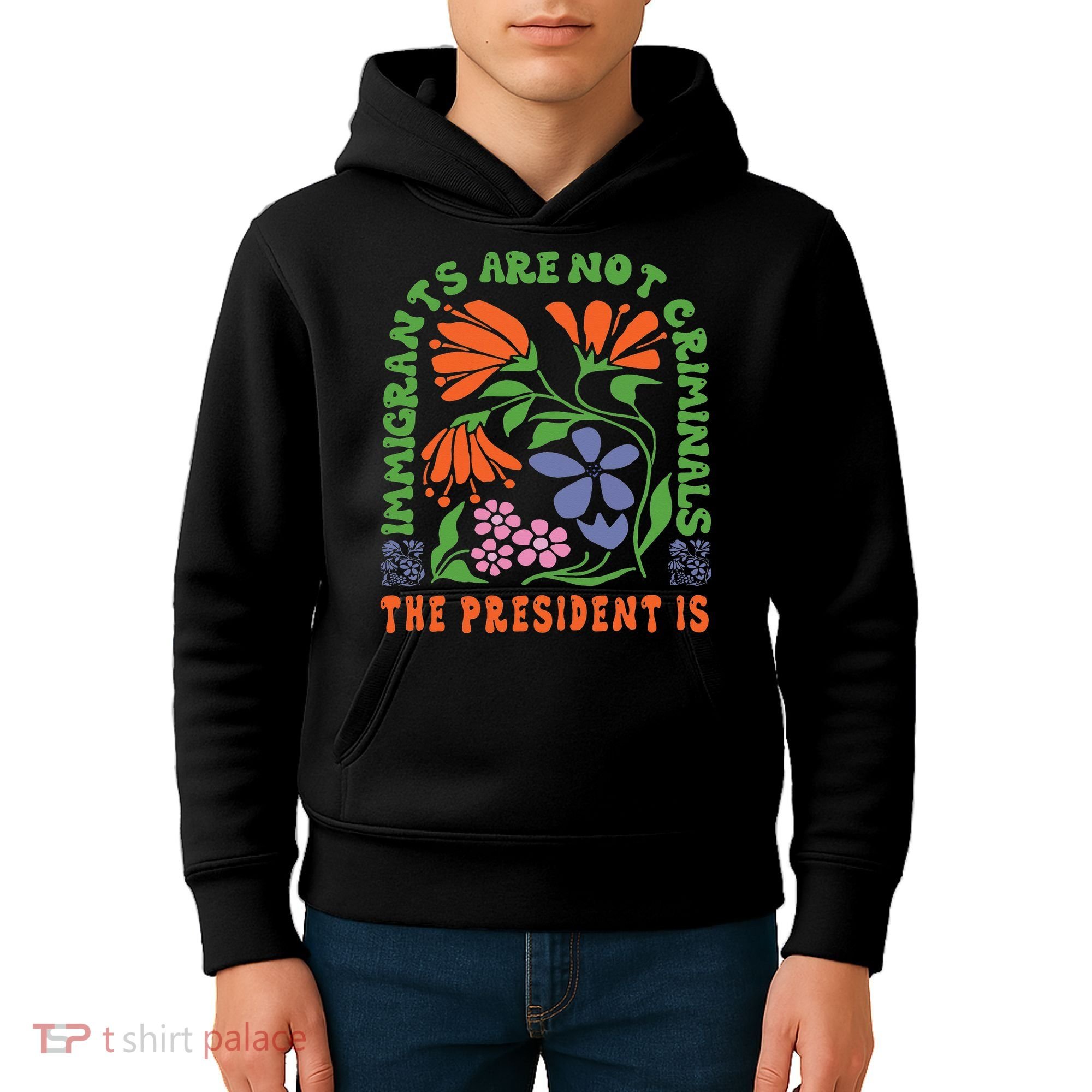 Immigrants Are Not Criminal But The President Is Boho Kids Hoodie