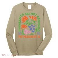 Immigrants Are Not Criminal But The President Is Boho Long Sleeve Shirt thumb 0