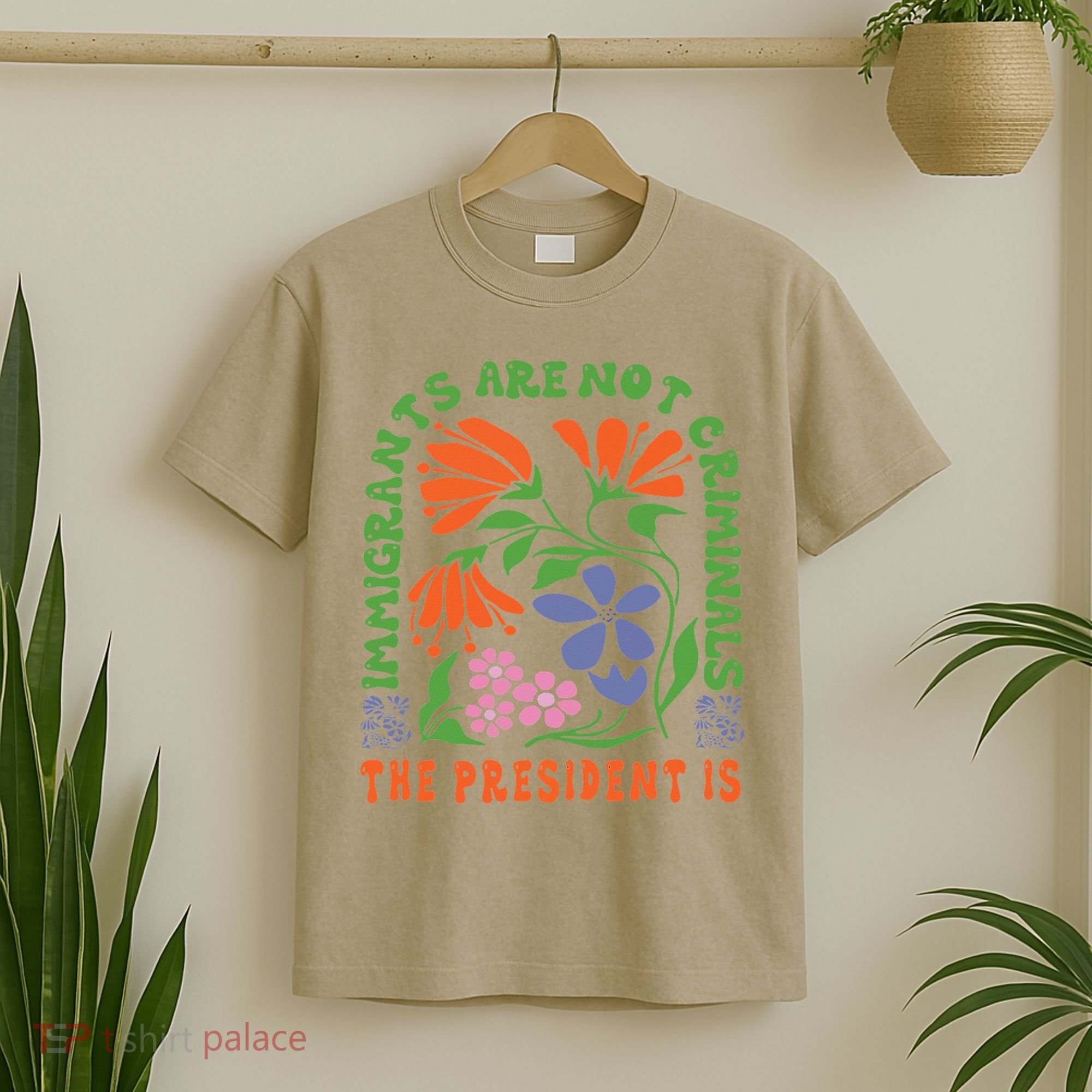 Immigrants Are Not Criminal But The President Is Boho T-Shirt