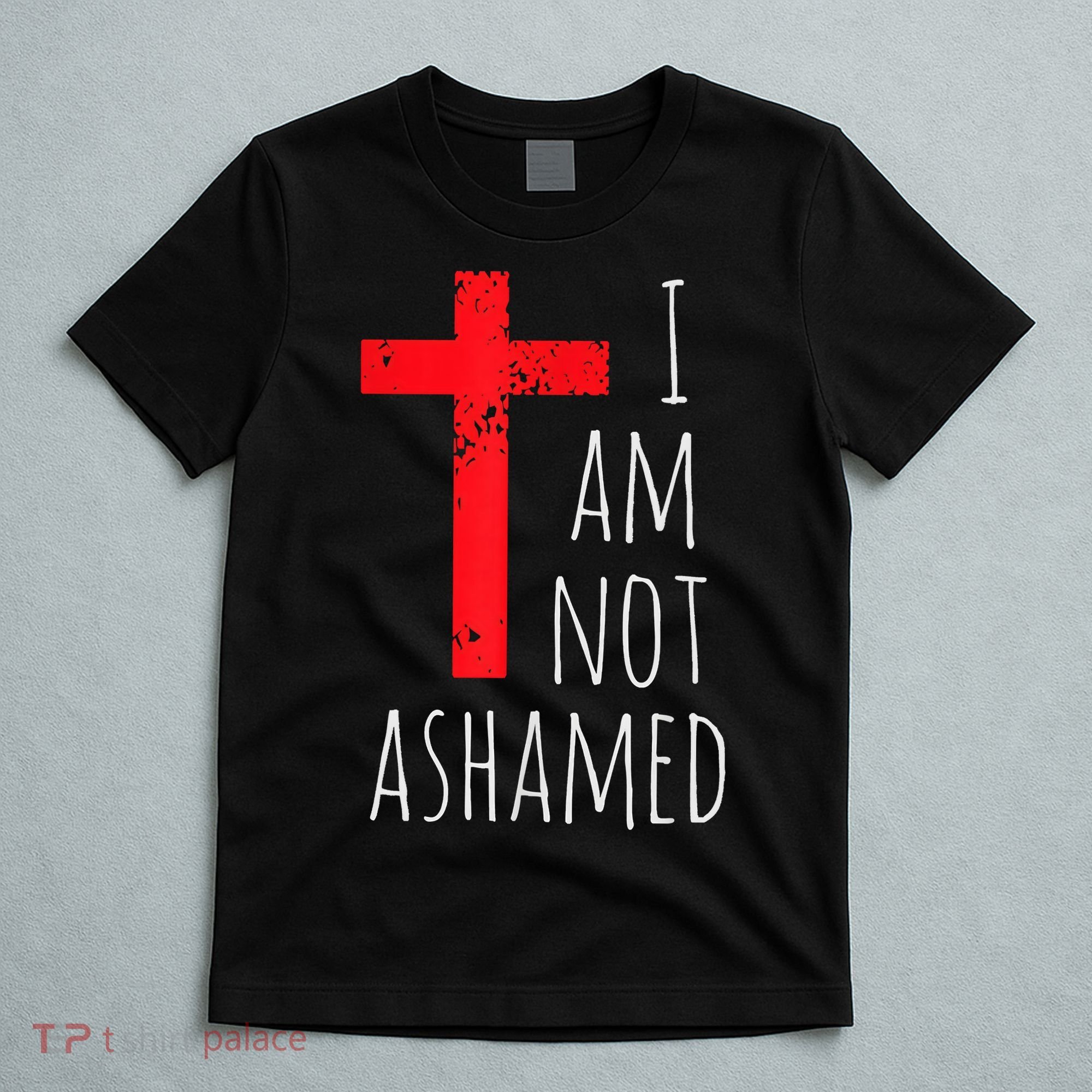 I Am Not Ashamed Big Red Cross Silhouette Image Gospel T-Shirt