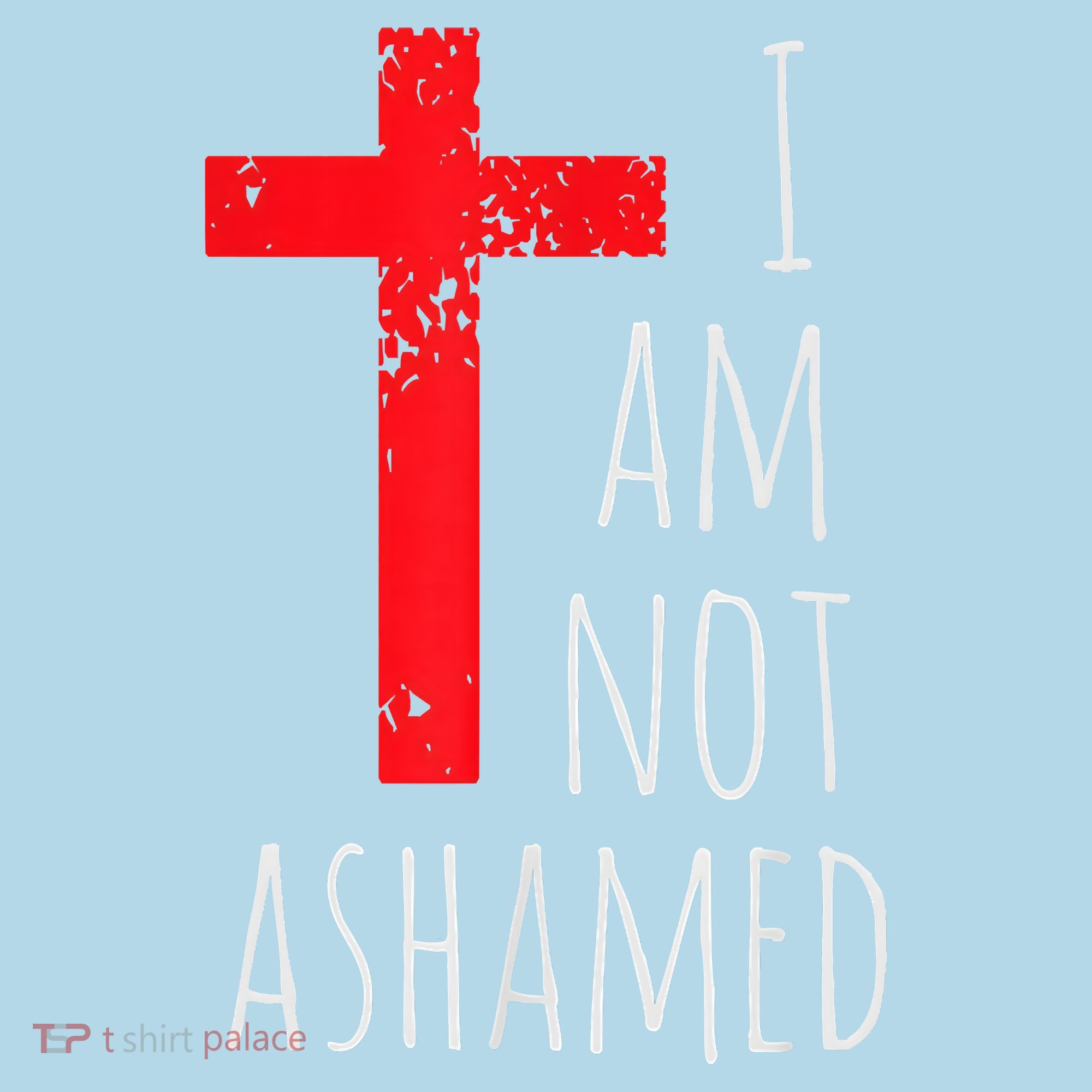 I Am Not Ashamed Big Red Cross Silhouette Image Gospel Toddler T-Shirt