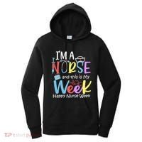 IM A Nurse And This Is My Week Happy Nurse Week Women's Hoodie thumb 0
