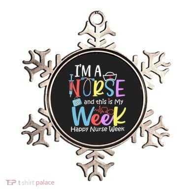 IM A Nurse And This Is My Week Happy Nurse Week Ornament