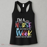 IM A Nurse And This Is My Week Happy Nurse Week Women's Tank Top thumb 3