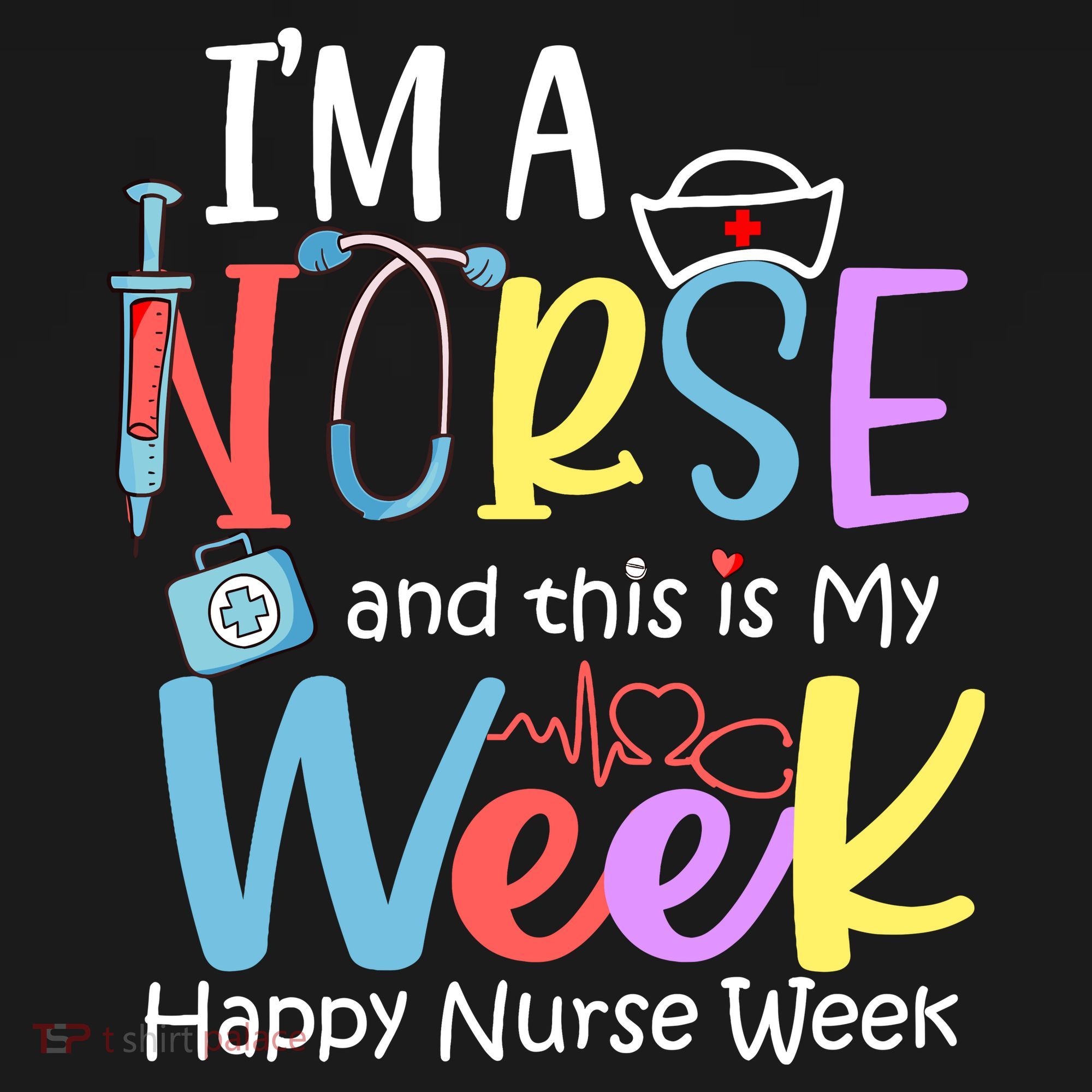 IM A Nurse And This Is My Week Happy Nurse Week Baby Bodysuit