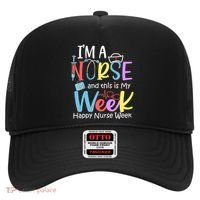 IM A Nurse And This Is My Week Happy Nurse Week Hat thumb 0