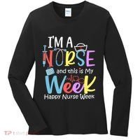 IM A Nurse And This Is My Week Happy Nurse Week Women's Long Sleeve Shirt thumb 0