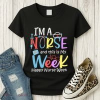 IM A Nurse And This Is My Week Happy Nurse Week Women's T-Shirt thumb 3
