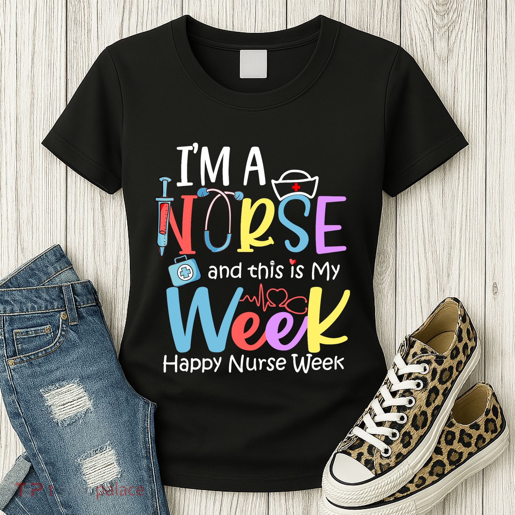 IM A Nurse And This Is My Week Happy Nurse Week Women's T-Shirt