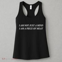 I Am Not Just A Mind I Am A Piece Of Meat Women's Tank Top thumb 3
