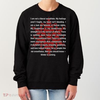 I Am Not A Liberal Snowflake Formidable Love Quote Women's Sweatshirt